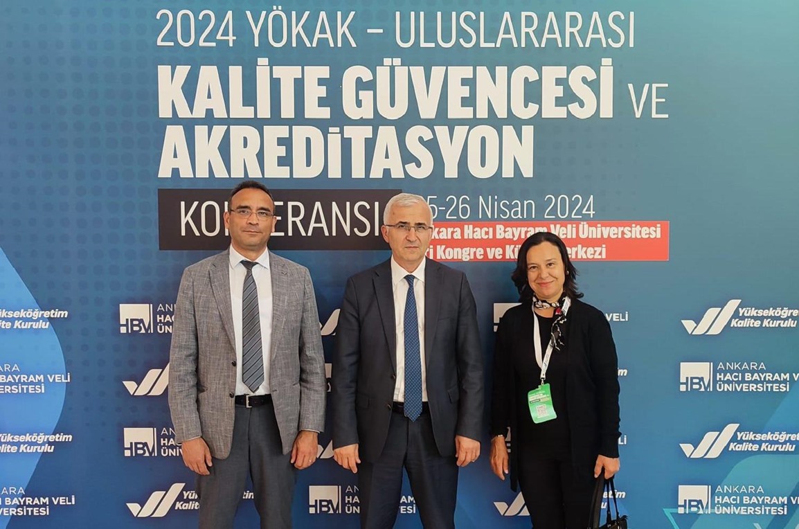 Üniversitemiz Uluslararası Kalite Güvencesi ve Akreditasyon Konferansı’na Katıldı